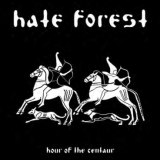 Hate Forest - Hour of the Centaur