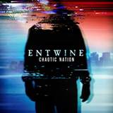 Entwine - Chaotic Nation