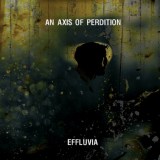 An Axis of Perdition - Effluvia (EP)
