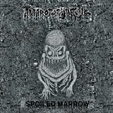 Anthropophagous - Spoiled Marrow