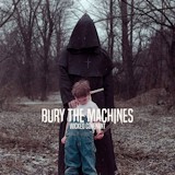Bury the Machines - Wicked Covenant