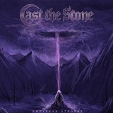 Cast the Stone - Empyrean Atrophy (EP)