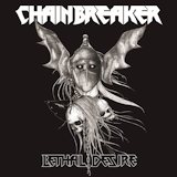 Chainbreaker - Lethal Desire