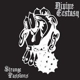 Divine Ecstasy - Strange Passions