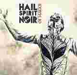 Hail Spirit Noir - Oi Magoi