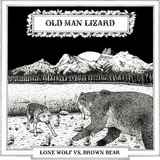 Old Man Lizard - Lone Wolf vs Brown Bear