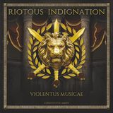 Riotous Indignation - Violentus Musicae (EP)