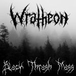 Wratheon - Black Thrash Mass