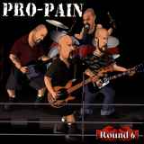 Pro-Pain - Round 6