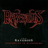 The Ravenous - Assembled In Blasphemy
